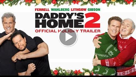 Daddy’s Home 2 (2017) – Official Holiday Trailer – Paramount Pictures