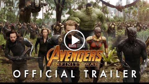 Marvel Studios’ Avengers: Infinity War Official Trailer