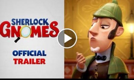 Sherlock Gnomes (2018) – Official Trailer – Paramount Pictures