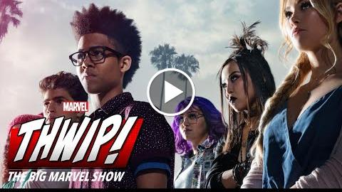 Runaways on THWIP! The Big Marvel Show!