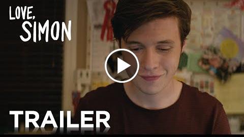 Love, Simon  Official Trailer 2 [HD]  20th Century FOX