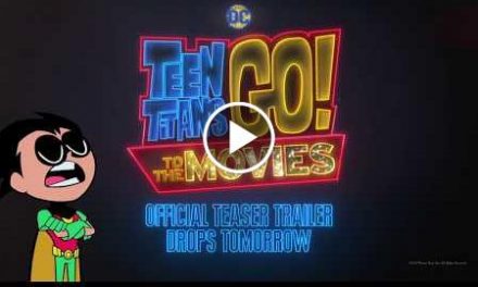 Teen Titans GO! To the Movies – Teaser Trailer Tomorrow