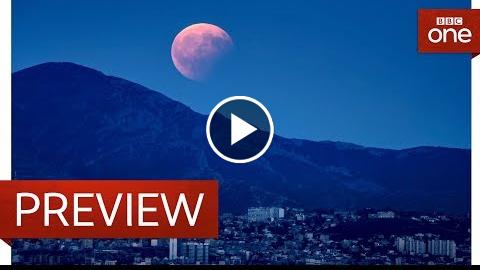 What is a super blood blue moon? – Wonders of the Moon: Preview – BBC One