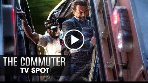 The Commuter (2018 Movie) Official TV Spot Thrilling  Liam Neeson, Vera Farmiga, Patrick Wilson