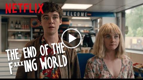 The End of the F***ing World  You and Me Against the World  Netflix