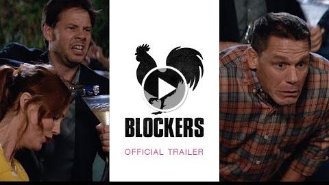 Blockers – Official Trailer (HD)