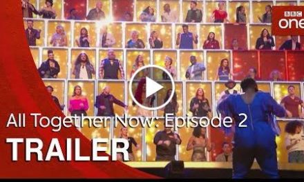 All Together Now: Episode 2  Trailer – BBC One