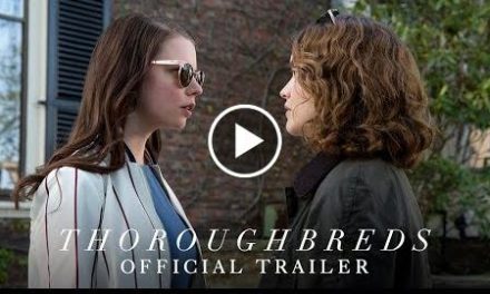 THOROUGHBREDS – Official Trailer 2 [HD] – In Theaters March 9