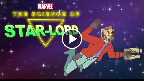 The Science of Star-Lord — The Science of Marvel
