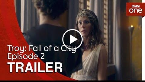 Troy: Fall of a City – Episode 2  Trailer – BBC One