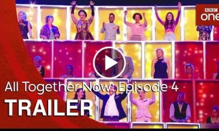 All Together Now: Episode 4  Trailer – BBC One