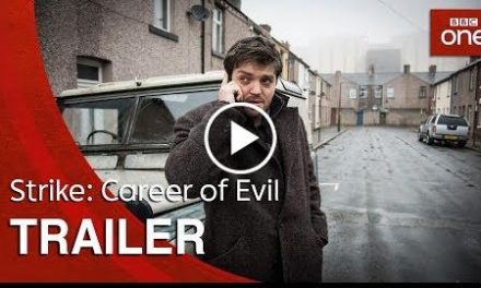Strike – Career of Evil: Trailer – BBC One