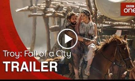 Troy: Fall of a City  Trailer – BBC One