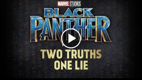 Black Panther Cast Play Two Truths One Lie