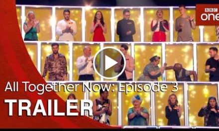 All Together Now: Episode 3  Trailer – BBC One