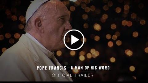 POPE FRANCIS – A MAN OF HIS WORD  Official Trailer [HD]  In Theaters May 18