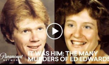 News Team Helps Solve Cold Case  It Was Him: The Many Murders of Ed Edwards  Paramount Network