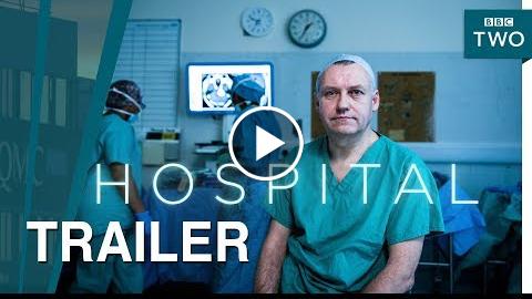 Hospital: Episodes 4-6  Trailer – BBC Two
