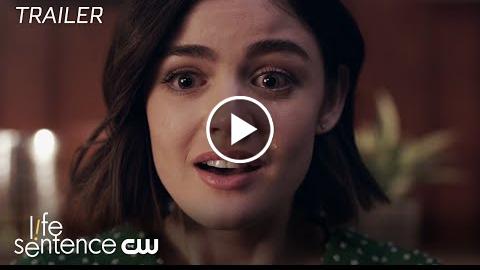 Life Sentence  Uncertain Life Trailer  The CW