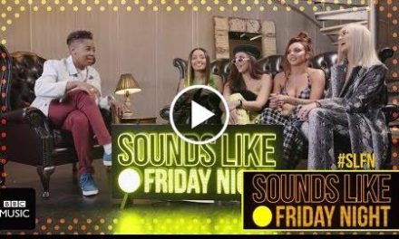 Dotty meets… Little Mix – Sounds Like Friday Night – BBC One