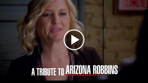 Tribute to Arizona Robbins – Grey’s Anatomy