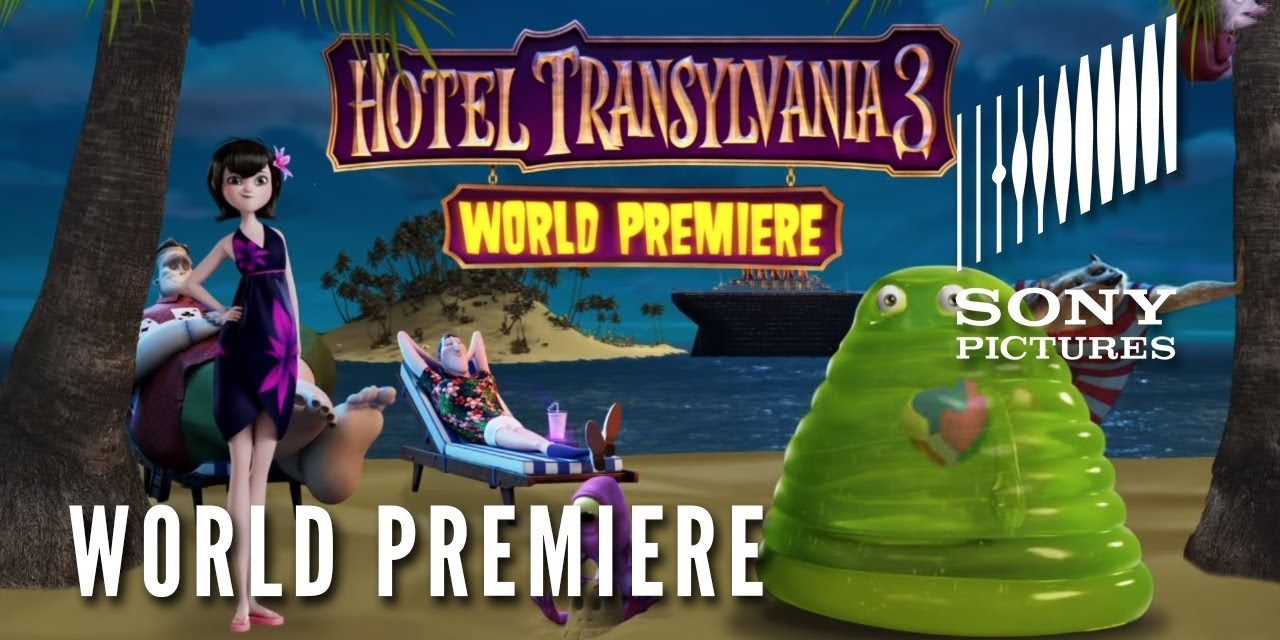 HOTEL TRANSYLVANIA 3: SUMMER VACATION – World Premiere