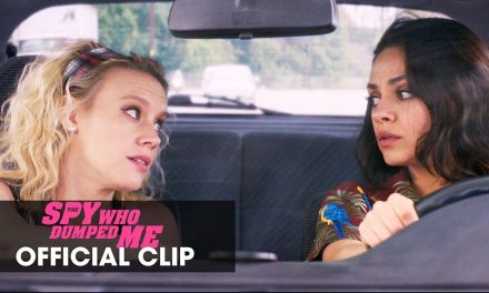 The Spy Who Dumped Me (2018) Official Clip “We’re Going to Europe” – Mila Kunis, Kate McKinnon