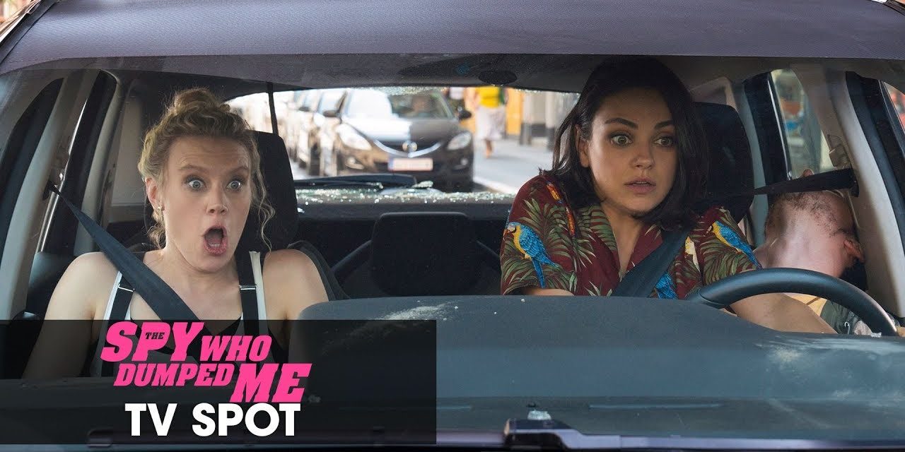 The Spy Who Dumped Me (2018) Official TV Spot “Action” – Mila Kunis, Kate McKinnon, Sam Heughan