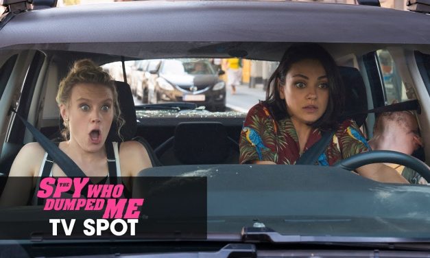 The Spy Who Dumped Me (2018) Official TV Spot “Action” – Mila Kunis, Kate McKinnon, Sam Heughan