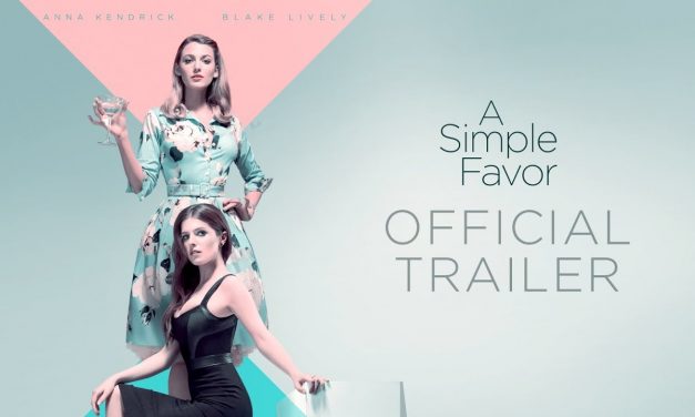 A Simple Favor (2018 Movie) Official Trailer – Anna Kendrick, Blake Lively