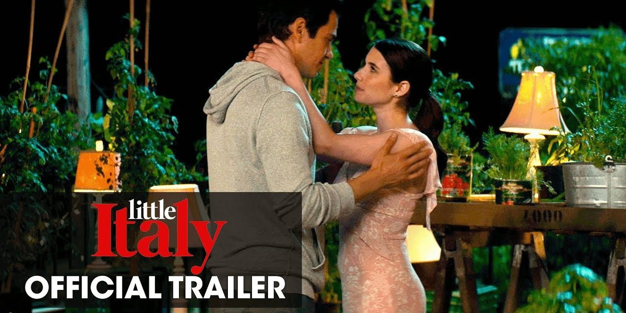 LITTLE ITALY (2018) Trailer – Available In Theaters and On Demand September 21