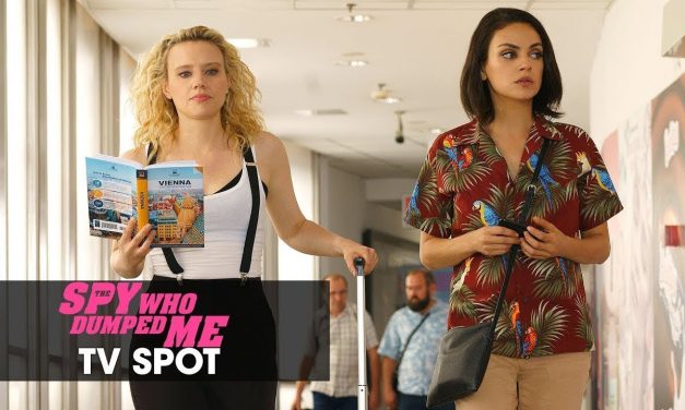 The Spy Who Dumped Me (2018 Movie) Official TV Spot “Basic” – Mila Kunis, Kate McKinnon