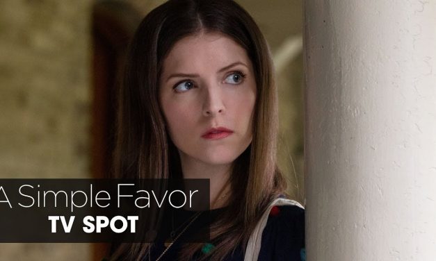 A Simple Favor (2018 Movie) Official TV Spot “Trouble” – Anna Kendrick, Blake Lively