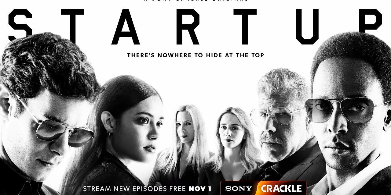 StartUp Season 3 – Official Trailer – Sony Crackle