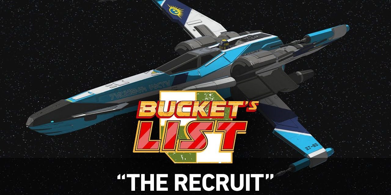 Bucket’s List #1.1: “The Recruit” | Star Wars Resistance