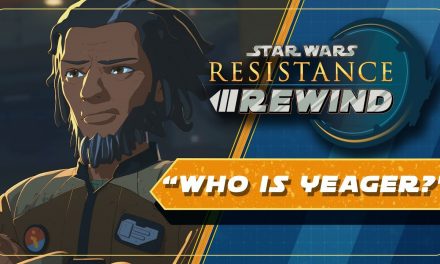Star Wars Resistance Rewind #1.4 | Who is Yeager?