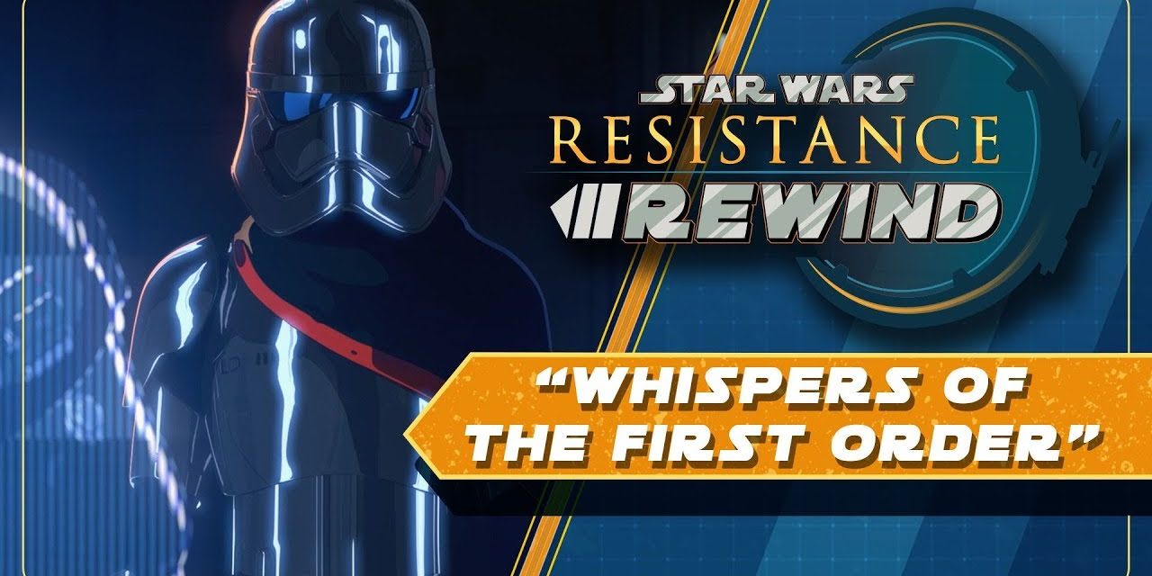 Star Wars Resistance Rewind #1.6 | Whispers of the First Order