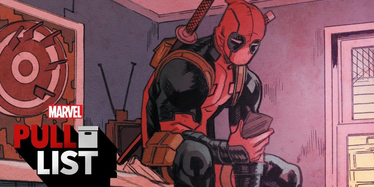 Embrace the Darkness! DEADPOOL #6 and more! | Marvel’s Pull List