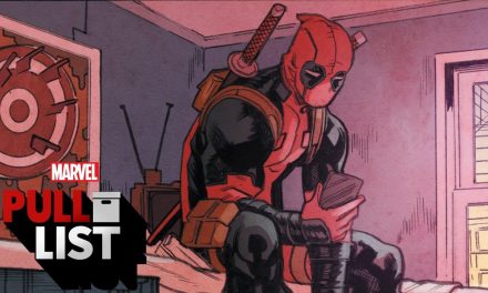 Embrace the Darkness! DEADPOOL #6 and more! | Marvel’s Pull List