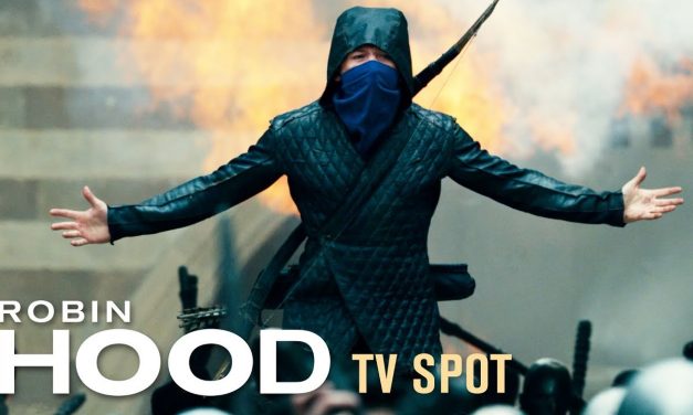 Robin Hood (2018) TV Spot “Justice” – Taron Egerton, Jamie Foxx, Jamie Dornan & Ben Mendelsohn