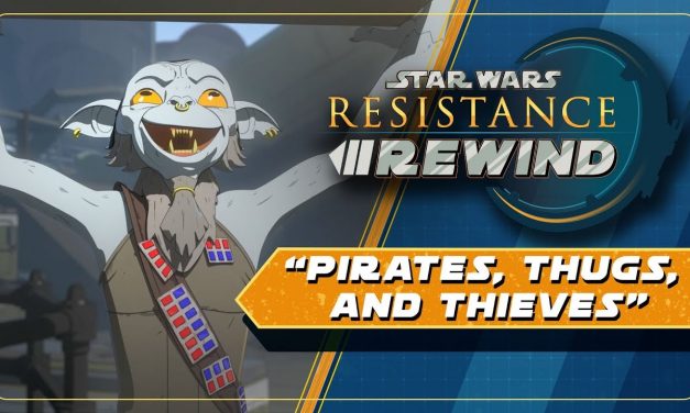 Star Wars Resistance Rewind #1.8 | Pirates, Thugs, and Thieves