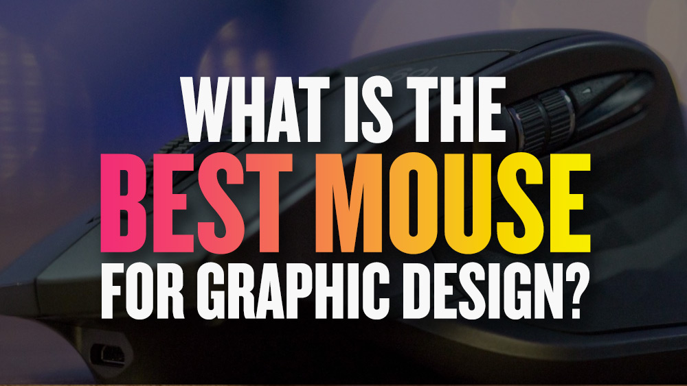 The Best Mouse for Graphic Designers in 2018/19 & How To Choose What’s Right For You