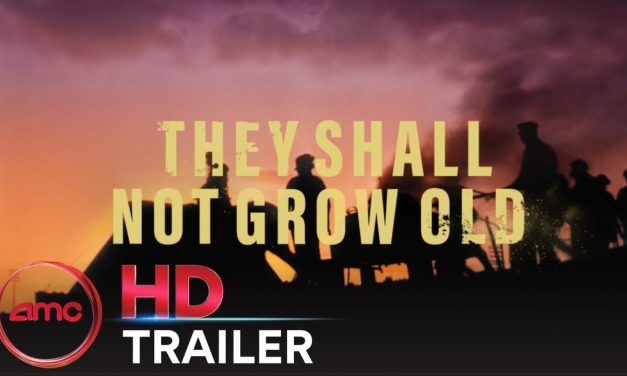 THEY SHALL NOT GROW OLD – Official Trailer | AMC Theatres (2018)