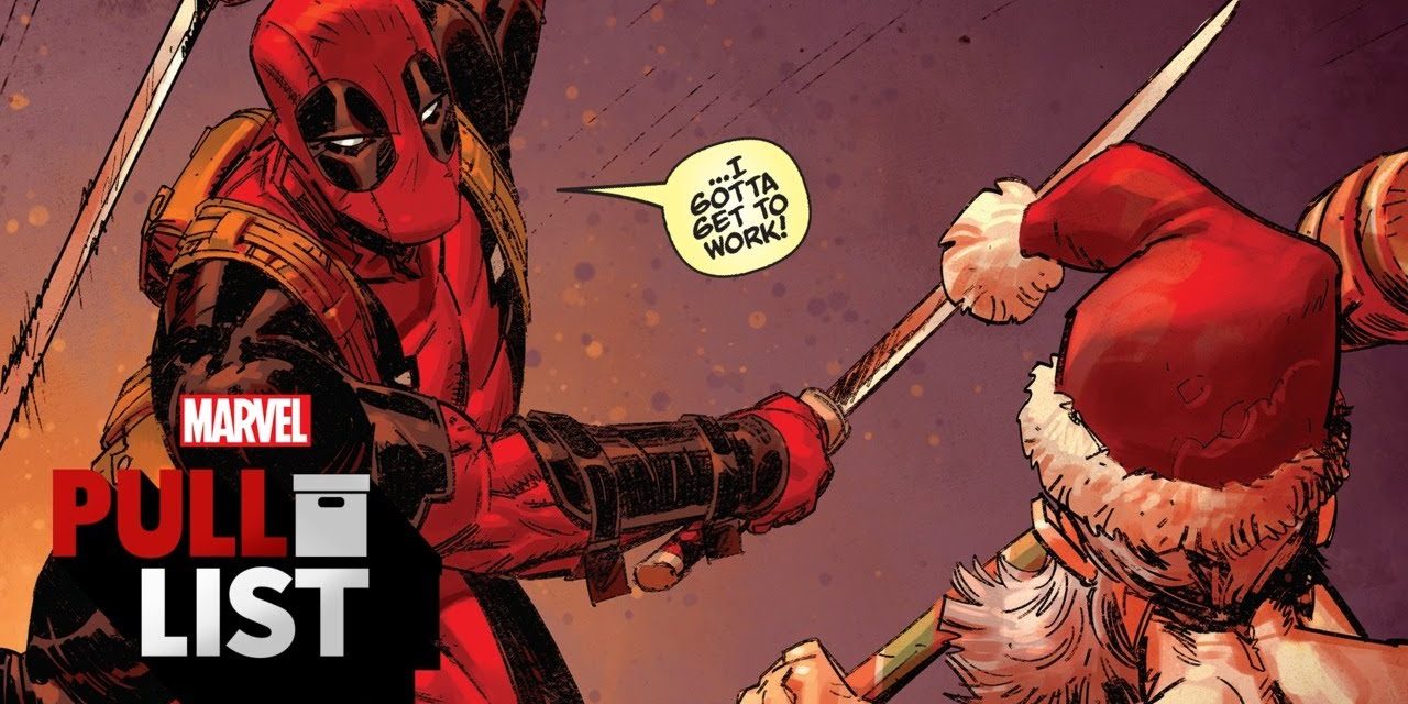 Deadpool gets hired to kill Santa Claus? | Marvel’s Pull List