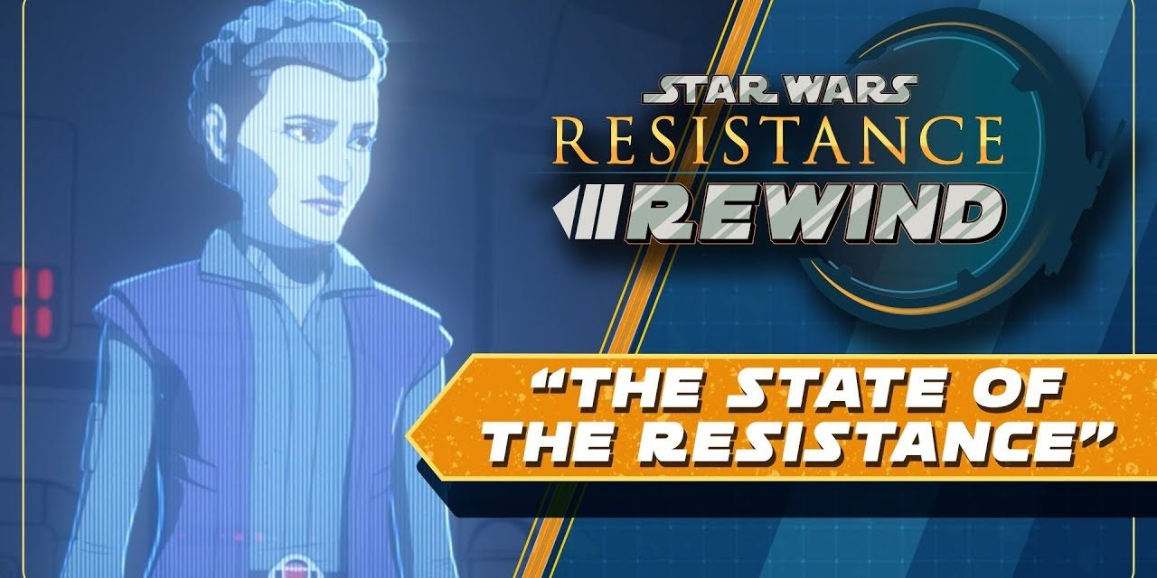 Star Wars Resistance Rewind #1.11 | The State of the Resistance