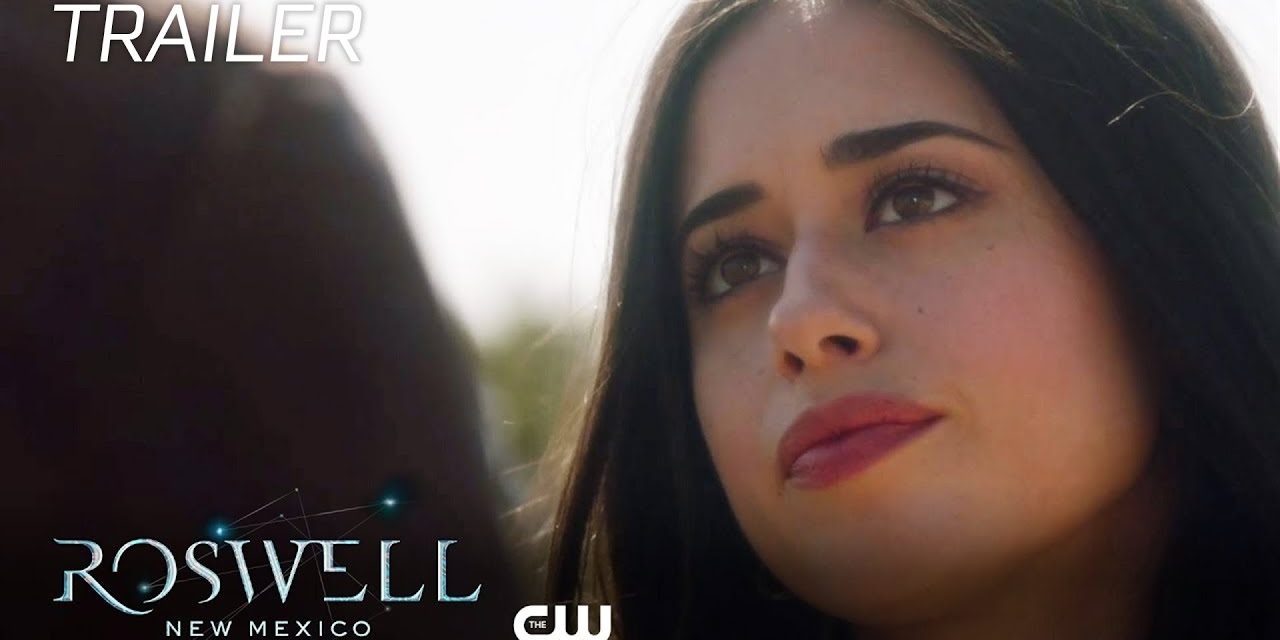 Roswell, New Mexico | Powerful Trailer | The CW