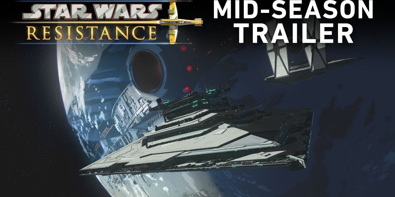 Star Wars Resistance Season 1 – Mid-Season Trailer (Official)