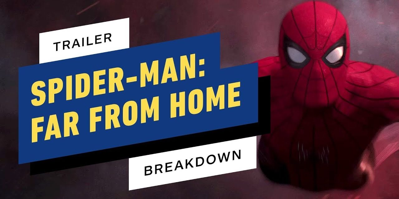 Spider-Man: Far From Home Trailer Breakdown – EASTER EGGS