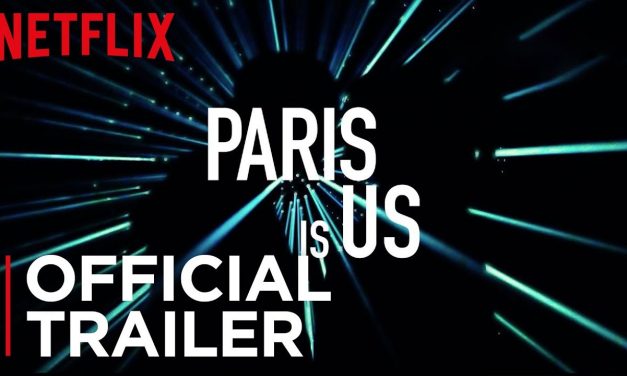 Paris is us | Official Trailer | Netflix