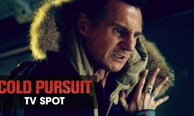 Cold Pursuit (2019 Movie) Official TV Spot “Reaper” – Liam Neeson, Laura Dern, Emmy Rossum